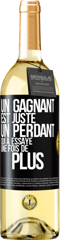 Envoi gratuit | Vin blanc Édition WHITE Un gagnant est juste un perdant qui a essayé une fois de plus Étiquette Noire. Étiquette personnalisable Vin jeune Récolte 2023 Verdejo