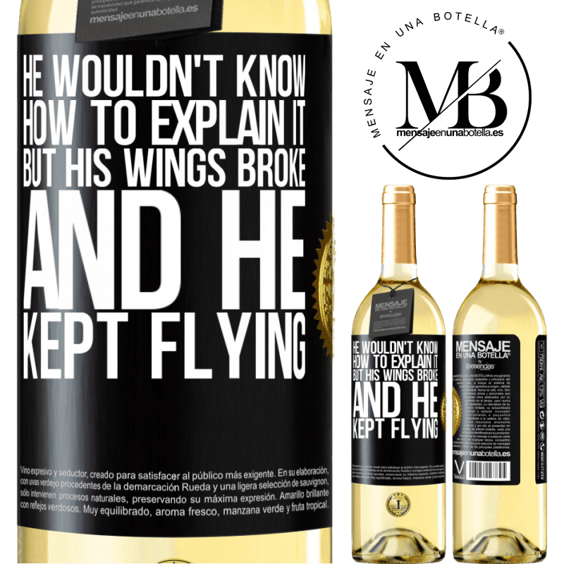 29,95 € Free Shipping | White Wine WHITE Edition He wouldn't know how to explain it, but his wings broke and he kept flying Black Label. Customizable label Young wine Harvest 2022 Verdejo
