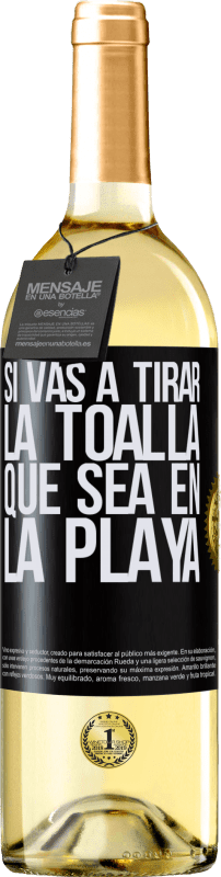 29,95 € | Vino Blanco Edición WHITE Si vas a tirar la toalla, que sea en la playa Etiqueta Negra. Etiqueta personalizable Vino joven Cosecha 2024 Verdejo