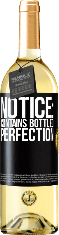 «Notice: contains bottled perfection» WHITE Edition