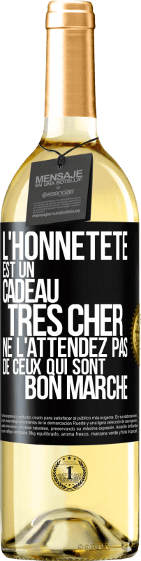 29,95 € | Vin blanc Édition WHITE L'honnêteté est un cadeau très cher. Ne l'attendez pas de ceux qui sont bon marché Étiquette Noire. Étiquette personnalisable Vin jeune Récolte 2024 Verdejo