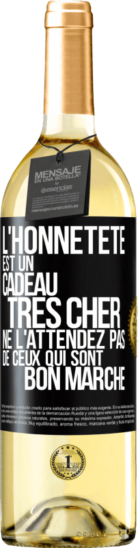 29,95 € Envoi gratuit | Vin blanc Édition WHITE L'honnêteté est un cadeau très cher. Ne l'attendez pas de ceux qui sont bon marché Étiquette Noire. Étiquette personnalisable Vin jeune Récolte 2025 Verdejo