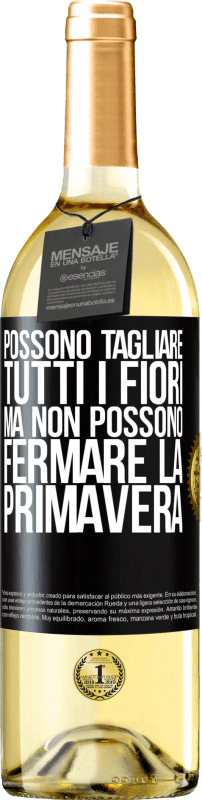 29,95 € | Vino bianco Edizione WHITE Possono tagliare tutti i fiori, ma non possono fermare la primavera Etichetta Nera. Etichetta personalizzabile Vino giovane Raccogliere 2024 Verdejo