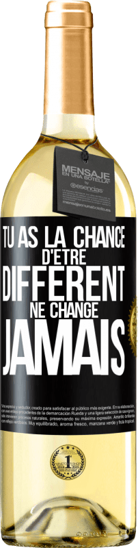 29,95 € Envoi gratuit | Vin blanc Édition WHITE Tu as la chance d'être différent. Ne change jamais Étiquette Noire. Étiquette personnalisable Vin jeune Récolte 2025 Verdejo