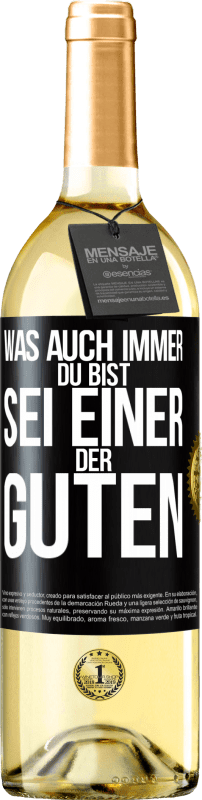 29,95 € | Weißwein WHITE Ausgabe Was auch immer du bist, sei einer der Guten Schwarzes Etikett. Anpassbares Etikett Junger Wein Ernte 2025 Verdejo