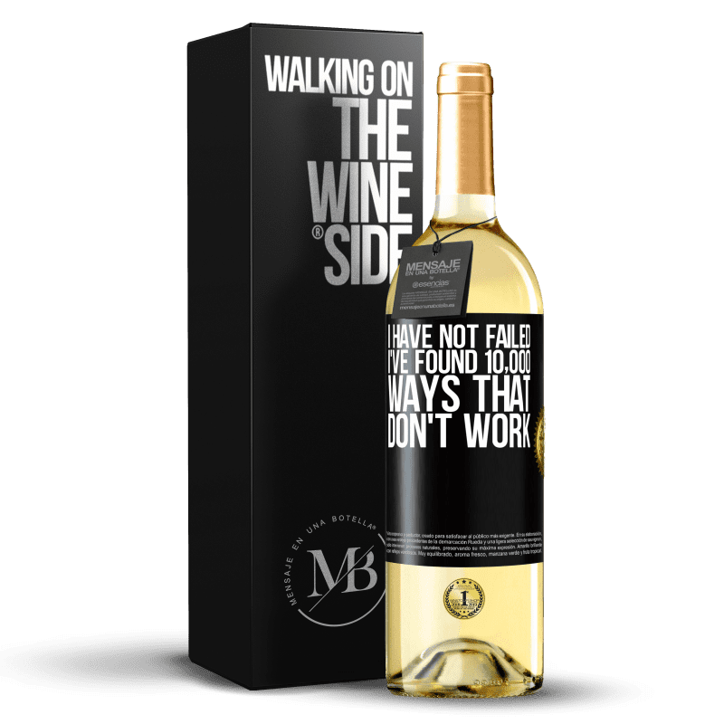 29,95 € Free Shipping | White Wine WHITE Edition I have not failed. I've found 10,000 ways that don't work Black Label. Customizable label Young wine Harvest 2024 Verdejo