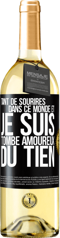 29,95 € Envoi gratuit | Vin blanc Édition WHITE Tant de sourires dans ce monde et je suis tombé amoureux du tien Étiquette Noire. Étiquette personnalisable Vin jeune Récolte 2025 Verdejo