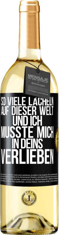 29,95 € | Weißwein WHITE Ausgabe So viele Lächeln auf dieser Welt und ich musste mich in Deins verlieben Schwarzes Etikett. Anpassbares Etikett Junger Wein Ernte 2024 Verdejo