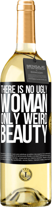 29,95 € | White Wine WHITE Edition There is no ugly woman, only weird beauty Black Label. Customizable label Young wine Harvest 2024 Verdejo