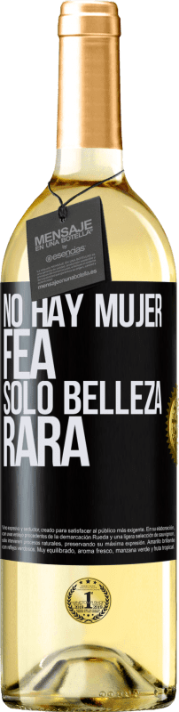 29,95 € | Vino Blanco Edición WHITE No hay mujer fea, solo belleza rara Etiqueta Negra. Etiqueta personalizable Vino joven Cosecha 2025 Verdejo