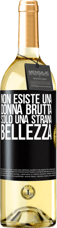 29,95 € | Vino bianco Edizione WHITE Non esiste una donna brutta, solo una strana bellezza Etichetta Nera. Etichetta personalizzabile Vino giovane Raccogliere 2025 Verdejo