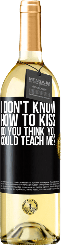 29,95 € Бесплатная доставка | Белое вино Издание WHITE Я не знаю, как целоваться, ты думаешь, ты научишь меня? Черная метка. Настраиваемая этикетка Молодое вино Урожай 2023 Verdejo