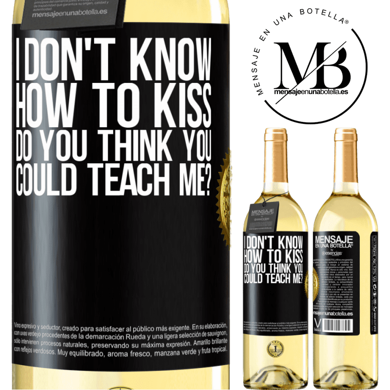 29,95 € Free Shipping | White Wine WHITE Edition I don't know how to kiss, do you think you could teach me? Black Label. Customizable label Young wine Harvest 2022 Verdejo
