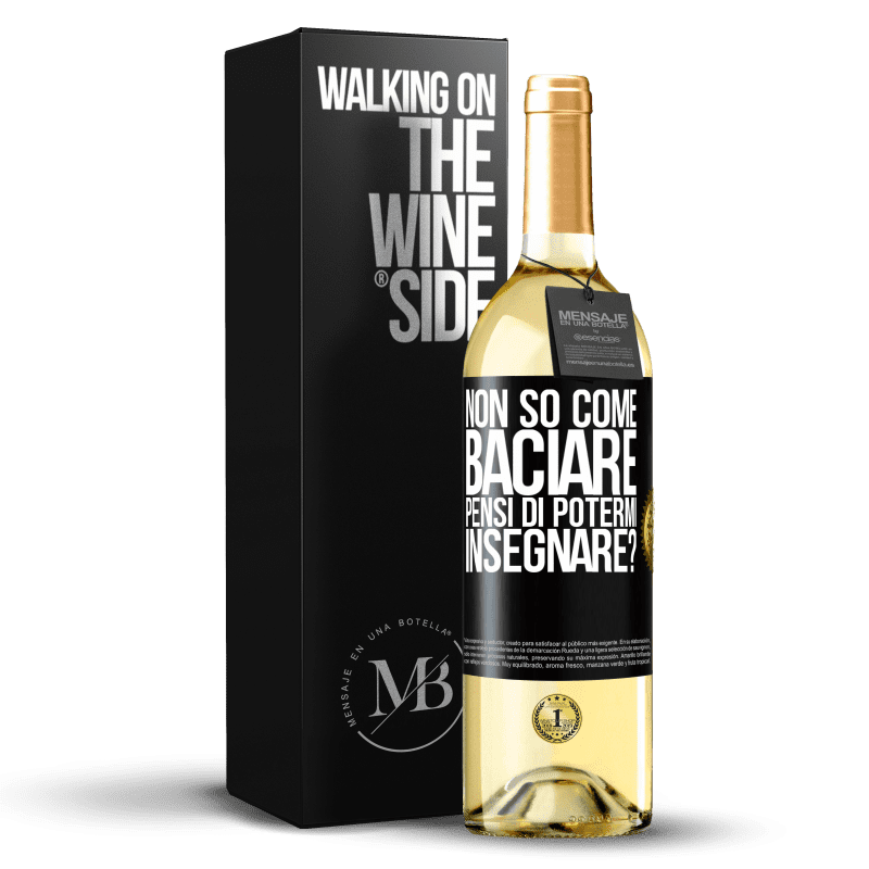 29,95 € Spedizione Gratuita | Vino bianco Edizione WHITE Non so come baciare, pensi di potermi insegnare? Etichetta Nera. Etichetta personalizzabile Vino giovane Raccogliere 2024 Verdejo