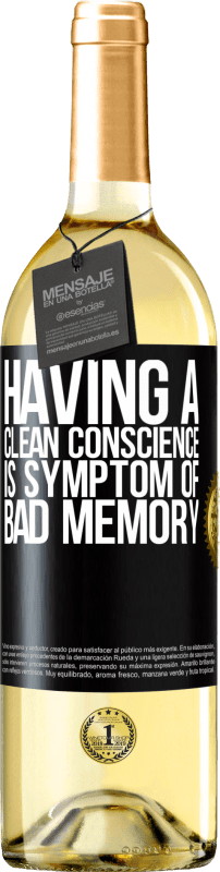«Having a clean conscience is symptom of bad memory» WHITE Edition
