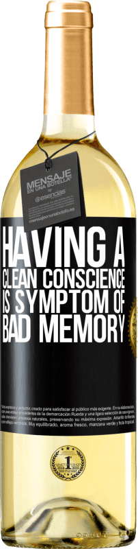 29,95 € | White Wine WHITE Edition Having a clean conscience is symptom of bad memory Black Label. Customizable label Young wine Harvest 2024 Verdejo