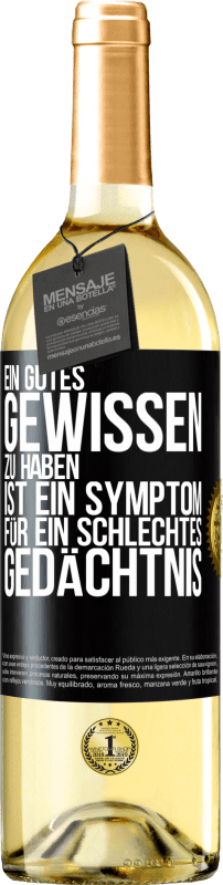 29,95 € | Weißwein WHITE Ausgabe Ein gutes Gewissen zu haben ist ein Symptom für ein schlechtes Gedächtnis Schwarzes Etikett. Anpassbares Etikett Junger Wein Ernte 2024 Verdejo