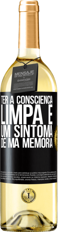 29,95 € | Vinho branco Edição WHITE Ter a consciência limpa é um sintoma de má memória Etiqueta Preta. Etiqueta personalizável Vinho jovem Colheita 2024 Verdejo