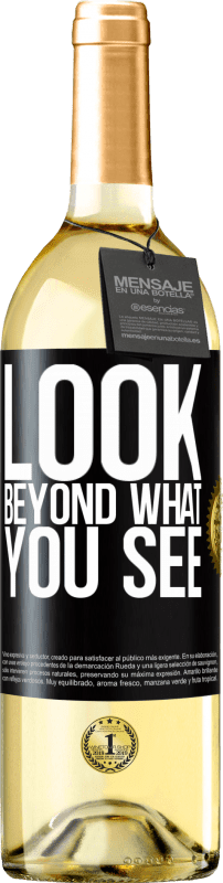 «Look beyond what you see» WHITE Edition