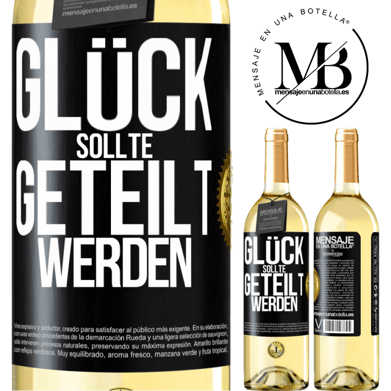 29,95 € Kostenloser Versand | Weißwein WHITE Ausgabe Glück sollte geteilt werden Schwarzes Etikett. Anpassbares Etikett Junger Wein Ernte 2023 Verdejo