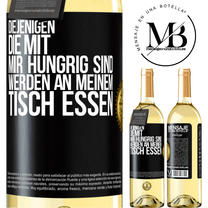 29,95 € Kostenloser Versand | Weißwein WHITE Ausgabe Diejenigen, die mit mir hungrig sind, werden an meinem Tisch essen Schwarzes Etikett. Anpassbares Etikett Junger Wein Ernte 2025 Verdejo