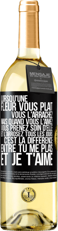 29,95 € | Vin blanc Édition WHITE Lorsqu'une fleur vous plait, vous l'arrachez. Mais quand vous l'aimez vous prenez soin d'elle et l'arrosez tous les jours Étiquette Noire. Étiquette personnalisable Vin jeune Récolte 2024 Verdejo