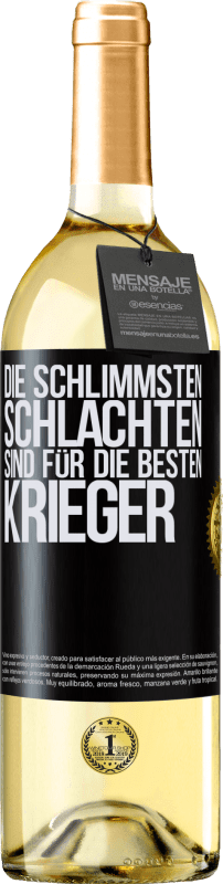 29,95 € | Weißwein WHITE Ausgabe Die schlimmsten Schlachten sind für die besten Krieger Schwarzes Etikett. Anpassbares Etikett Junger Wein Ernte 2024 Verdejo