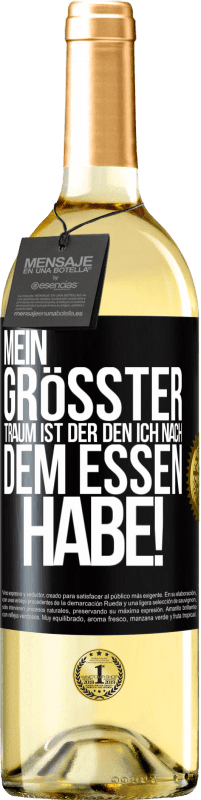 29,95 € | Weißwein WHITE Ausgabe Mein größter Traum ist ... der, den ich nach dem Essen habe! Schwarzes Etikett. Anpassbares Etikett Junger Wein Ernte 2024 Verdejo