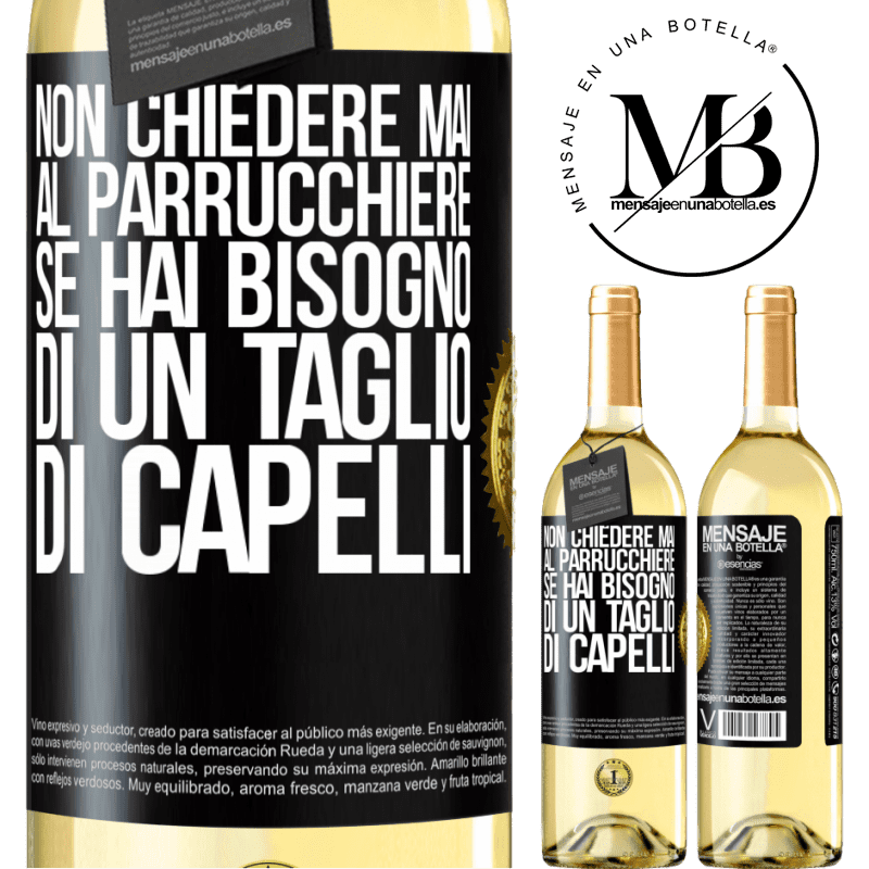 29,95 € Spedizione Gratuita | Vino bianco Edizione WHITE Non chiedere mai al parrucchiere se hai bisogno di un taglio di capelli Etichetta Nera. Etichetta personalizzabile Vino giovane Raccogliere 2023 Verdejo