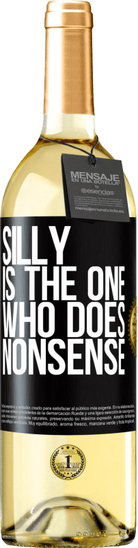 29,95 € Бесплатная доставка | Белое вино Издание WHITE Дурак тот, кто делает глупости Черная метка. Настраиваемая этикетка Молодое вино Урожай 2023 Verdejo