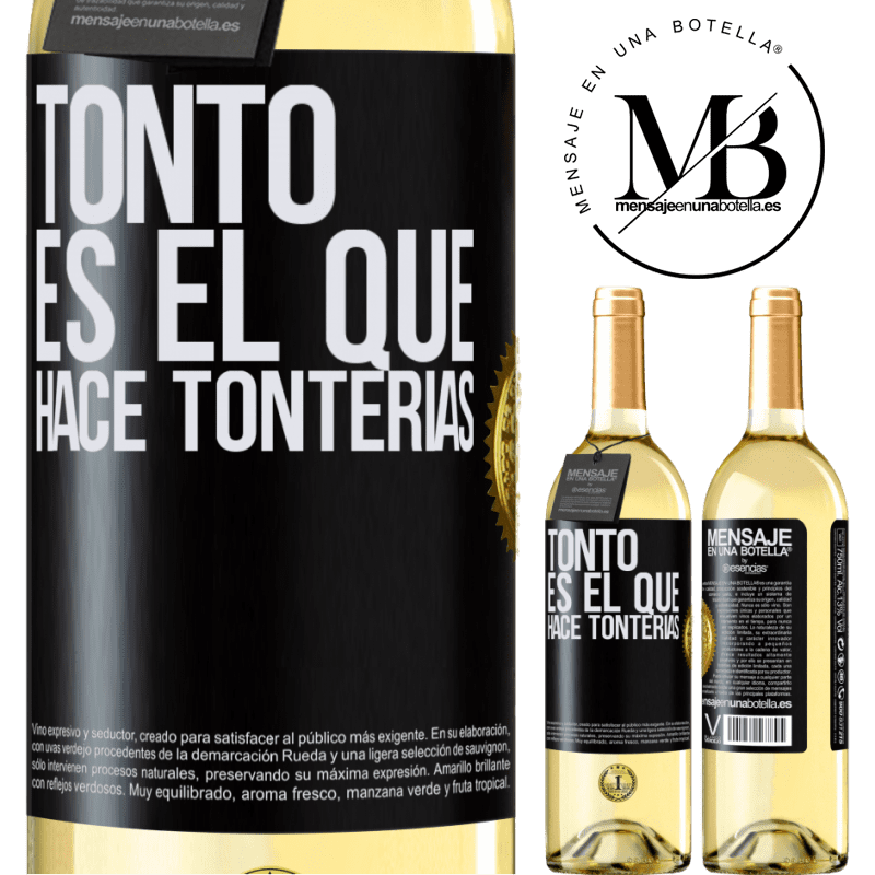 29,95 € Envío gratis | Vino Blanco Edición WHITE Tonto es el que hace tonterías Etiqueta Negra. Etiqueta personalizable Vino joven Cosecha 2023 Verdejo