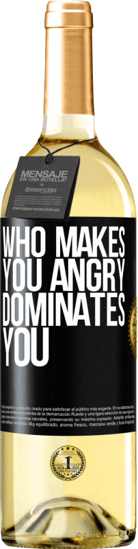 29,95 € Free Shipping | White Wine WHITE Edition Who makes you angry dominates you Black Label. Customizable label Young wine Harvest 2025 Verdejo