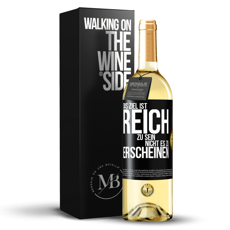 29,95 € Kostenloser Versand | Weißwein WHITE Ausgabe Das Ziel ist, reich zu sein, nicht es zu erscheinen Schwarzes Etikett. Anpassbares Etikett Junger Wein Ernte 2023 Verdejo