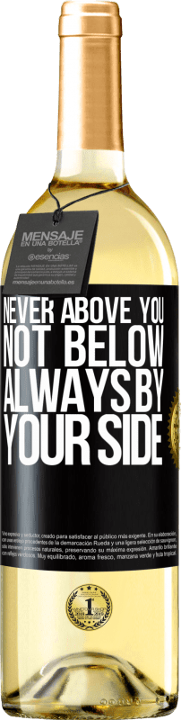29,95 € | White Wine WHITE Edition Never above you, not below. Always by your side Black Label. Customizable label Young wine Harvest 2023 Verdejo