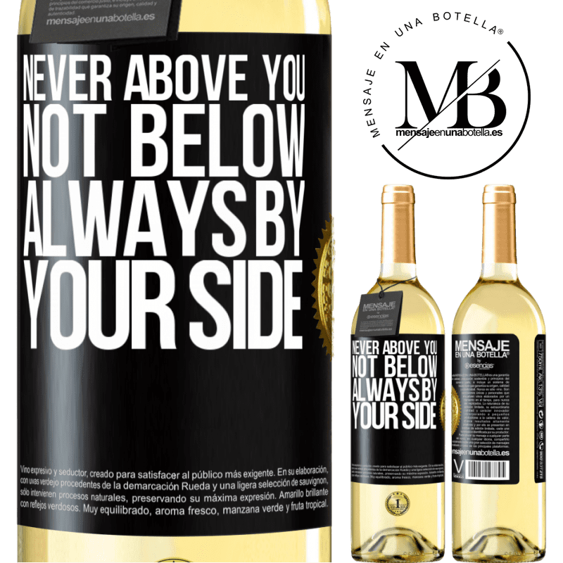 29,95 € Free Shipping | White Wine WHITE Edition Never above you, not below. Always by your side Black Label. Customizable label Young wine Harvest 2022 Verdejo