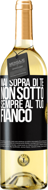 29,95 € Spedizione Gratuita | Vino bianco Edizione WHITE Mai sopra di te, non sotto. Sempre al tuo fianco Etichetta Nera. Etichetta personalizzabile Vino giovane Raccogliere 2025 Verdejo