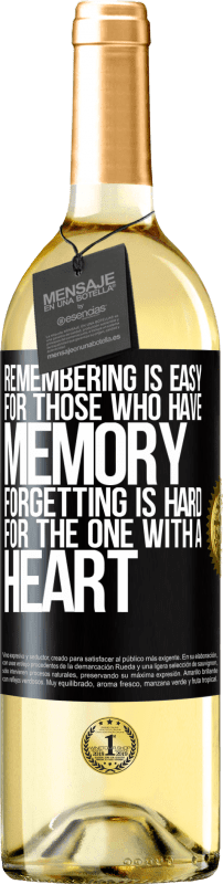 29,95 € Бесплатная доставка | Белое вино Издание WHITE Помнить легко для тех, у кого есть память. Забыть тяжело человеку с сердцем Черная метка. Настраиваемая этикетка Молодое вино Урожай 2023 Verdejo