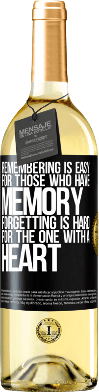 29,95 € Free Shipping | White Wine WHITE Edition Remembering is easy for those who have memory. Forgetting is hard for the one with a heart Black Label. Customizable label Young wine Harvest 2025 Verdejo