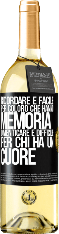 Spedizione Gratuita | Vino bianco Edizione WHITE Ricordare è facile per coloro che hanno memoria. Dimenticare è difficile per chi ha un cuore Etichetta Nera. Etichetta personalizzabile Vino giovane Raccogliere 2023 Verdejo