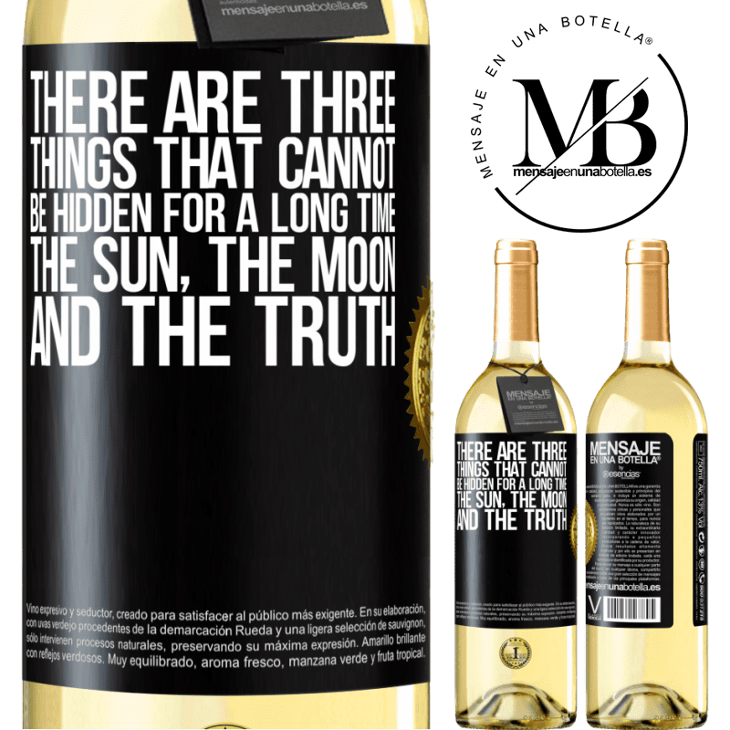 29,95 € Free Shipping | White Wine WHITE Edition There are three things that cannot be hidden for a long time. The sun, the moon, and the truth Black Label. Customizable label Young wine Harvest 2022 Verdejo
