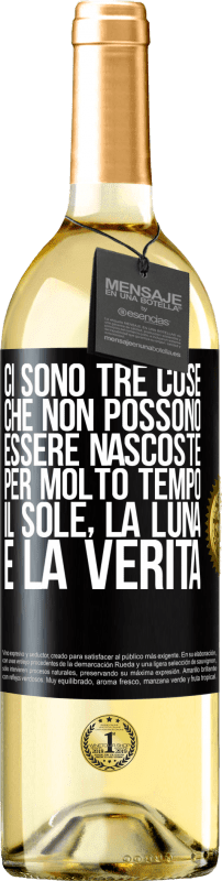 29,95 € Spedizione Gratuita | Vino bianco Edizione WHITE Ci sono tre cose che non possono essere nascoste per molto tempo. Il sole, la luna e la verità Etichetta Nera. Etichetta personalizzabile Vino giovane Raccogliere 2024 Verdejo