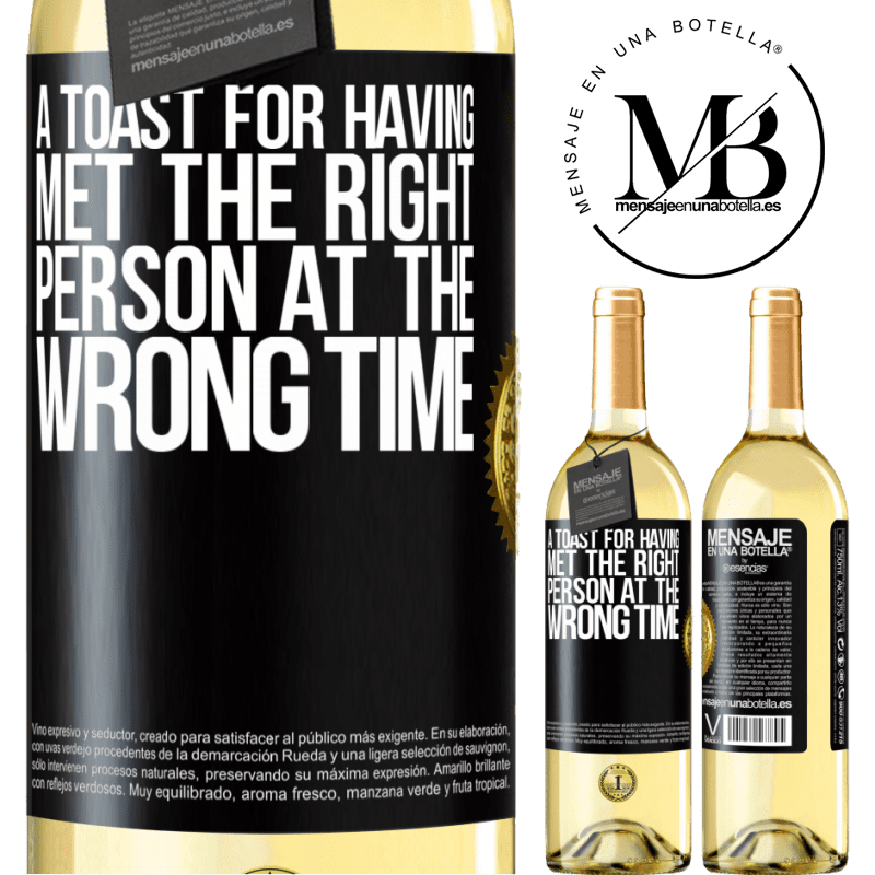 29,95 € Free Shipping | White Wine WHITE Edition A toast for having met the right person at the wrong time Black Label. Customizable label Young wine Harvest 2022 Verdejo
