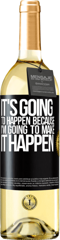 29,95 € Free Shipping | White Wine WHITE Edition It's going to happen because I'm going to make it happen Black Label. Customizable label Young wine Harvest 2024 Verdejo