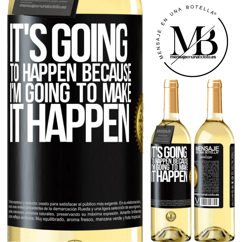 29,95 € Free Shipping | White Wine WHITE Edition It's going to happen because I'm going to make it happen Black Label. Customizable label Young wine Harvest 2022 Verdejo
