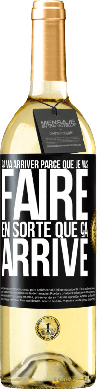 29,95 € Envoi gratuit | Vin blanc Édition WHITE Ça va arriver parce que je vais faire en sorte que ça arrive Étiquette Noire. Étiquette personnalisable Vin jeune Récolte 2025 Verdejo