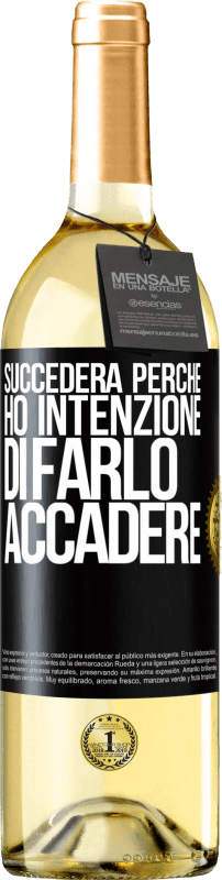 29,95 € Spedizione Gratuita | Vino bianco Edizione WHITE Succederà perché ho intenzione di farlo accadere Etichetta Nera. Etichetta personalizzabile Vino giovane Raccogliere 2025 Verdejo