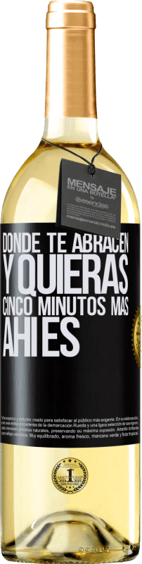 29,95 € | Vino Blanco Edición WHITE Donde te abracen y quieras cinco minutos más, ahí es Etiqueta Negra. Etiqueta personalizable Vino joven Cosecha 2024 Verdejo