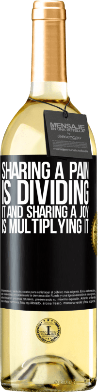 29,95 € | White Wine WHITE Edition Sharing a pain is dividing it and sharing a joy is multiplying it Black Label. Customizable label Young wine Harvest 2023 Verdejo