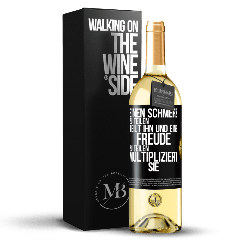 29,95 € Kostenloser Versand | Weißwein WHITE Ausgabe Einen Schmerz zu teilen, teilt ihn und eine Freude zu teilen, multipliziert sie Schwarzes Etikett. Anpassbares Etikett Junger Wein Ernte 2023 Verdejo