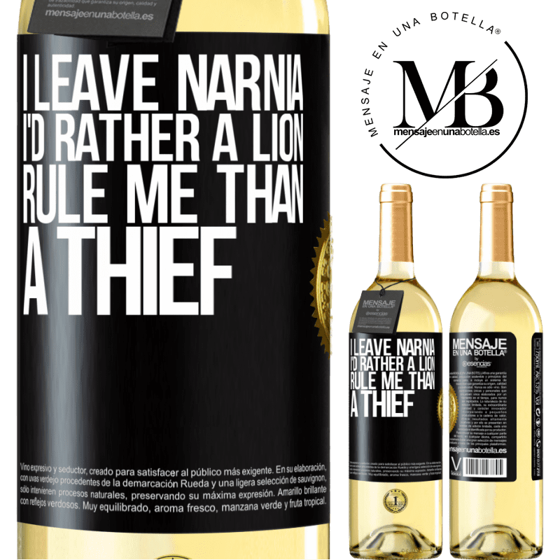 29,95 € Free Shipping | White Wine WHITE Edition I leave Narnia. I'd rather a lion rule me than a thief Black Label. Customizable label Young wine Harvest 2022 Verdejo